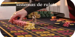 sistemas de ruleta